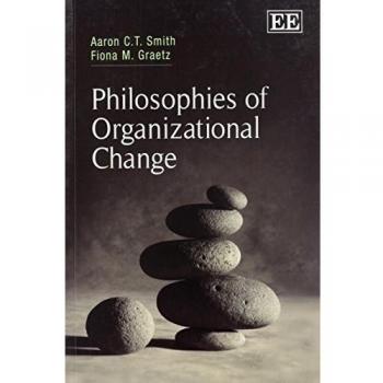 Philosophies of Organizational Change