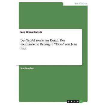 Der Teufel steckt im Detail. Der mechanische Betrug in Titan von Jean Paul