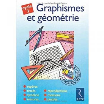 Graphismes Et Geometrie Cycle 3. Fiches A Photocopier