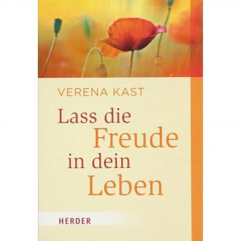 Verena Kast Lass Die Freude In Dein Leben (Herder Spektrum)