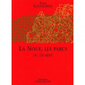 La Noue, les Parcs : Ou j'ai rêvé