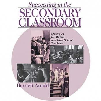 Succeeding in the Secondary Classroom: Strategies for Middle and High School Teachers