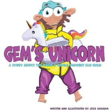 Gem's Unicorn: A Story About the Magic a Single Thought Can Hold