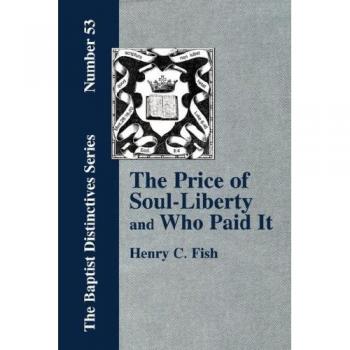 The Price of Soul Liberty and Who Paid It