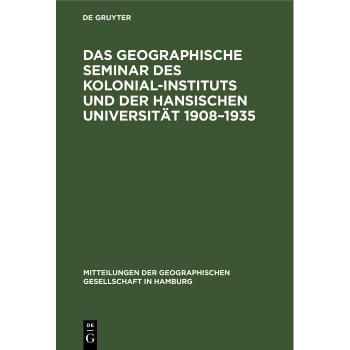 Vitalsource Technologies, Inc. Das Geographische Seminar des Kolonial-Instituts und der Hansischen Universit?t 19081935