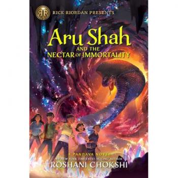 Aru Shah and the Nectar of Immortality: A Pandava Novel Book 5 (Hardcover)