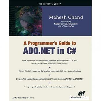 A Programmer's Guide to ADO .NET in C# (Expert's Voice