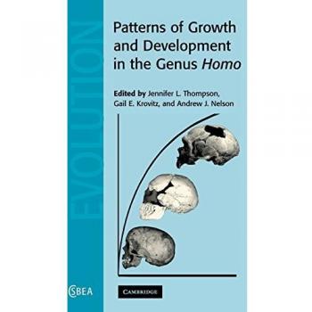 Patterns of Growth and Development in the Genus Homo, Cambridge Studies in Biological and Evolutionary Anthropology