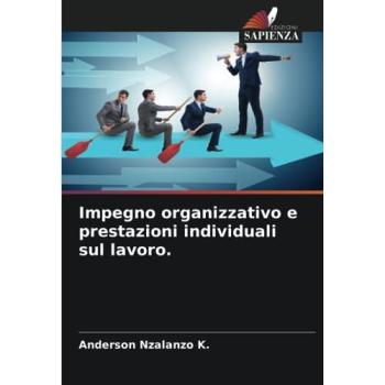 Nzalanzo K., Anderson: Impegno organizzativo e prestazioni individuali sul lavoro.