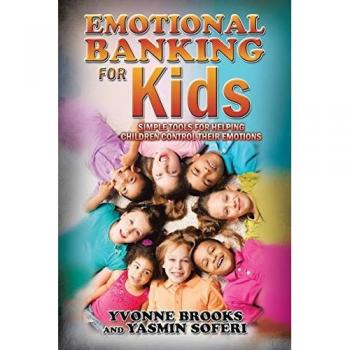 Emotional Banking for Kids: Simple Tools for Helping Children Control Their Emotions