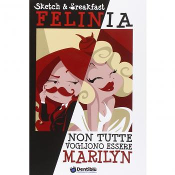 Felinia. Non tutte vogliono essere Marilyn