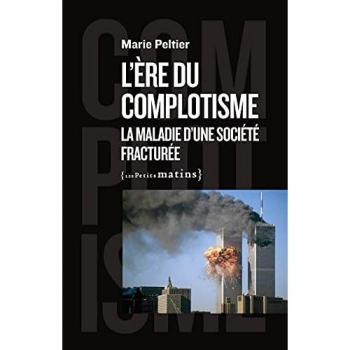 Marie Peltier L'Ère Du Complotisme