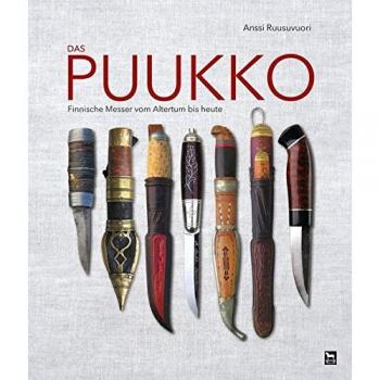Anssi Ruusuvuori Das Puukko: Finnische Messer Vom Altertum Bis Heute