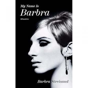 My Name is Barbra: Mémoires