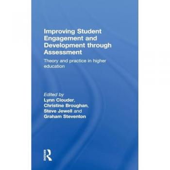Improving Student Engagement and Development through Assessment: Theory and practice in higher education