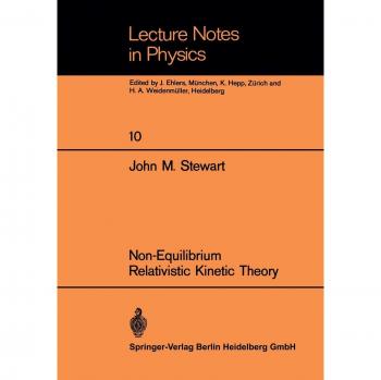 Non-Equilibrium Relativistic Kinetic Theory (Lecture Notes in Physics) (Lecture Notes in Physics, 10, Band 10)