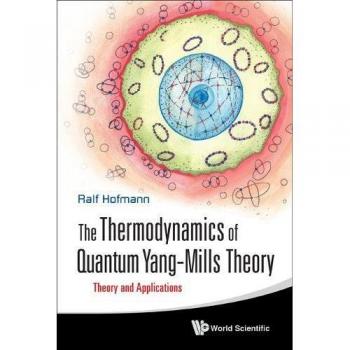 The Thermodynamics of Quantum Yang-Mills Theory: Theory and Applications
