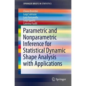 Parametric and Nonparametric Inference for Statistical Dynamic Shape Analysis with Applications