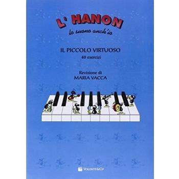 L' Hanon lo suono anch'io. Il piccolo virtuoso. 40 esercizi