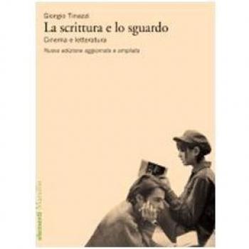 La scrittura e lo sguardo. Cinema e letteratura