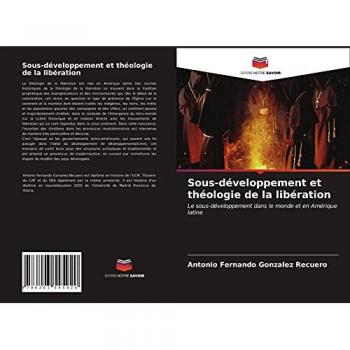 Sous-développement et théologie de la libération: Le sous-développement dans le monde et en Amérique latine