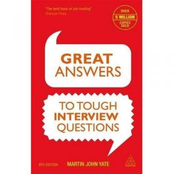 Great Answers to Tough Interview Questions Paperback Martin John Yate