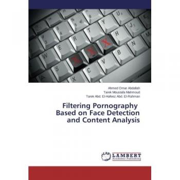 Filtering Pornography   Based on Face Detection and Content Analysis