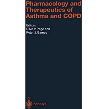 Pharmacology and Therapeutics of Asthma and COPD (Handbook of Experimental Pharmacology, 161, Band 161)