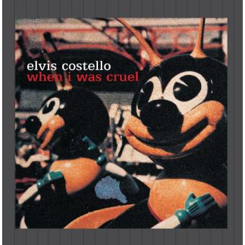 When I Was Cruel by Costello, Elvis