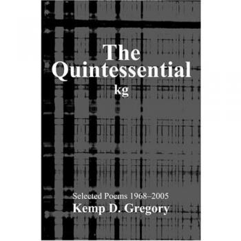 The Quintessential kg: Selected Poems 1968-2005