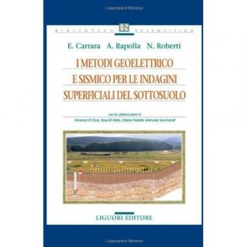 I metodi geoelettrico e sismico per le indagini superficiali del sottosuolo