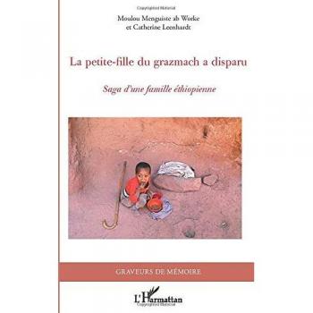La petite fille du grazmach a disparu: Saga d'une famille éthiopienne