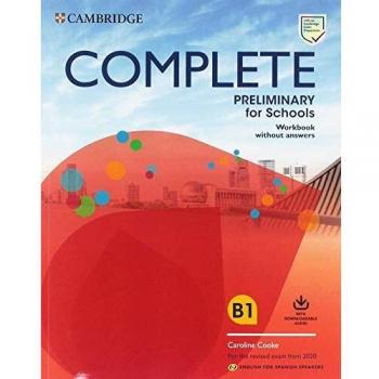 Complete Preliminary for Schools English for Spanish Speakers. Workbook without answers with Downloadable Audio (Tapa blanda).