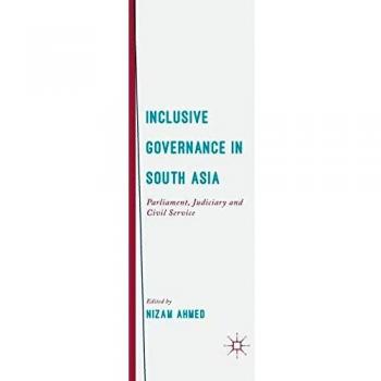 Inclusive Governance in South Asia: Parliament, Judiciary and Civil Service