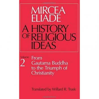History of Religious Ideas, Volume 2 : From Gautama Buddha to the Triumph of Christianity