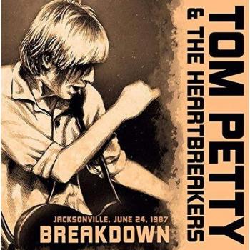 Tom Petty and the Heartbreakers Breakdown: Jacksonville, June 24, 1987 (CD)