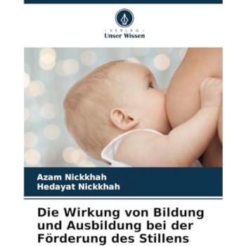 Nickkhah, Azam: Die Wirkung von Bildung und Ausbildung bei der Förderung des Stillens