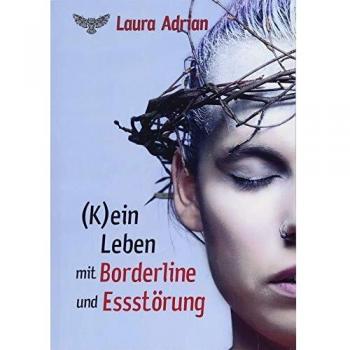 (K)ein Leben mit Borderline und Essstörung