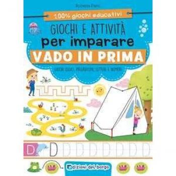 Giochi e attività per imparare. Vado in prima. Ediz. a colori
