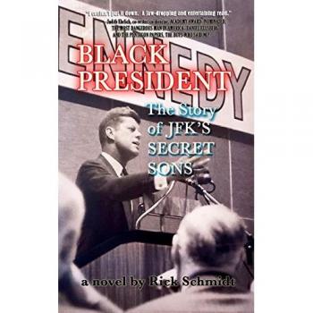 BLACK PRESIDENT--The Story of JFK's Secret Sons