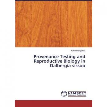 Provenance Testing and Reproductive Biology in Dalbergia sissoo