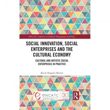 Social Innovation Social Enterprises and the Cultural Economy