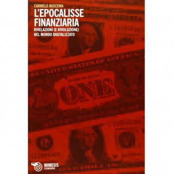 L'epocalisse finanziaria. Rivelazioni