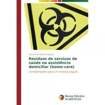 Resíduos de serviços de saúde na assistência domiciliar (home-care): Considerações para um manejo seguro