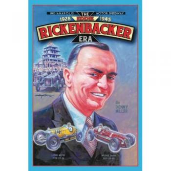 Indianapolis Motor Speedway: The Eddie Rickenbacker Era