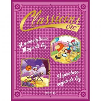 Il meraviglioso mago di Oz-Il favoloso regno di Oz da L. Frank Baum. Classicini