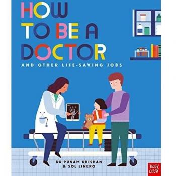 How to Be a Doctor and Other Life-Saving Jobs