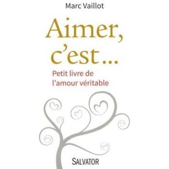 Aimer c'est... PETIT LIVRE DE L´AMOUR VÉRITABLE