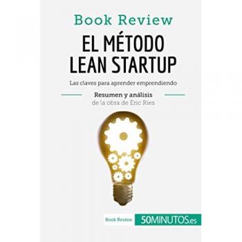El método Lean Startup de Eric Ries (Book Review)