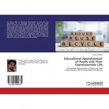 Mondal, Sukumar: Educational Apprehension of Pupils and Their Expressionistic Life